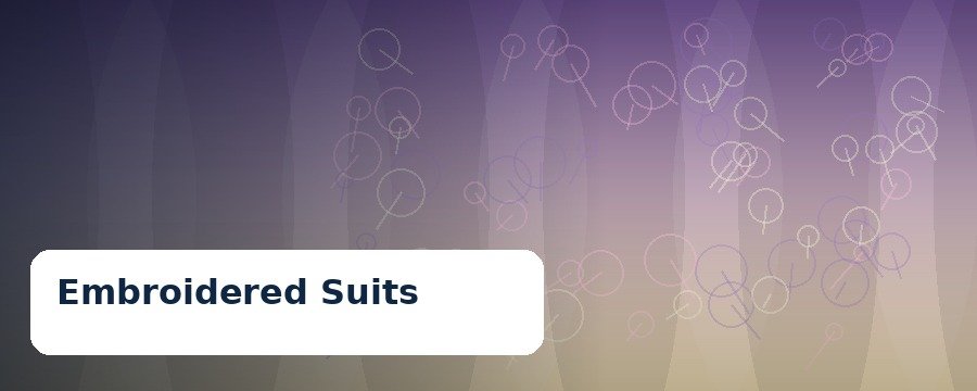 Embroidered Suits